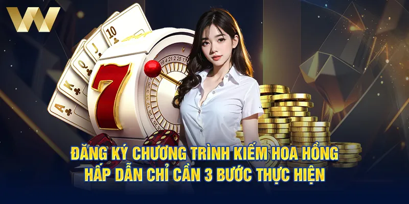 Đăng ký chương trình kiếm hoa hồng hấp dẫn chỉ cần 3 bước thực hiện