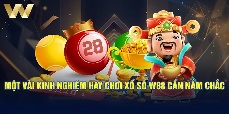 Một vài kinh nghiệm hay chơi xổ số W88 cần nắm chắc 