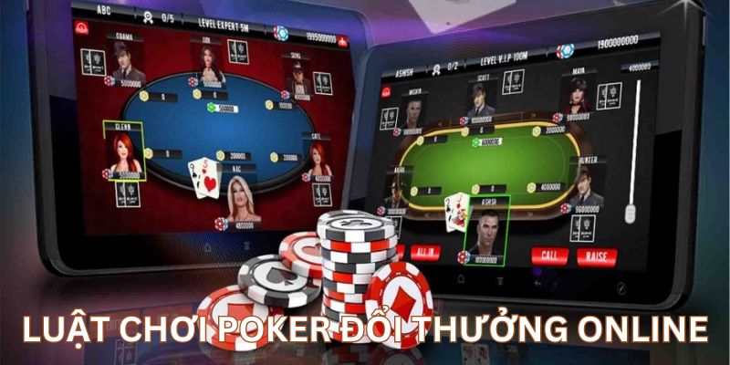 Hướng dẫn chi tiết luật chơi poker